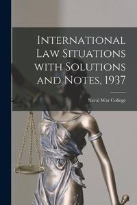 Cover image for International Law Situations With Solutions and Notes, 1937