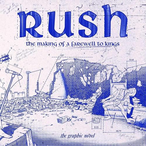 Rush: The Making Of A Farewell To Kings