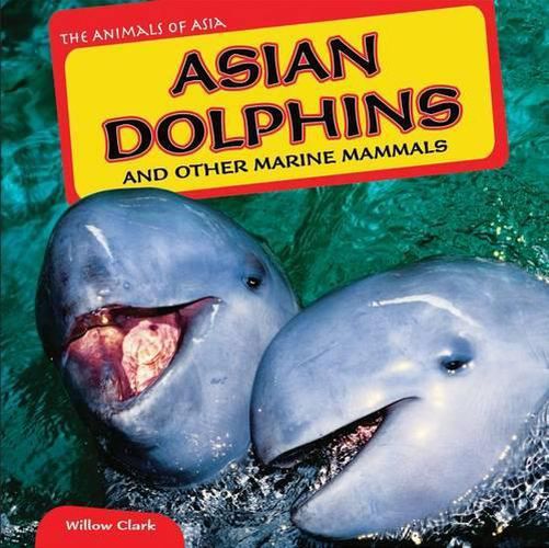 Cover image for Asian Dolphins and Other Marine Mammals