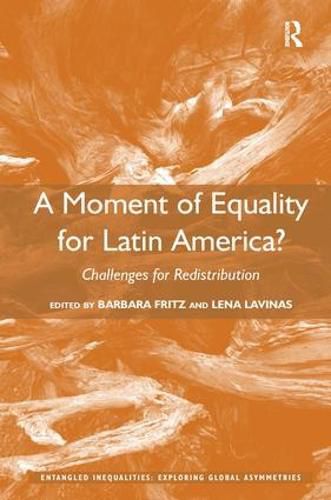 Cover image for A Moment of Equality for Latin America?: Challenges for Redistribution