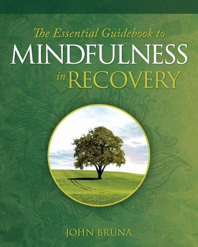 Cover image for The Essential Guidebook to Mindfulness in Recovery