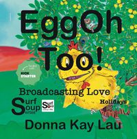 Cover image for EggOh Too!: Broadcasting Love