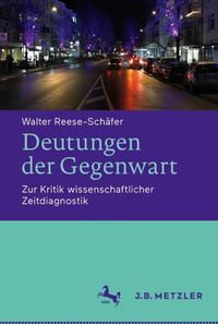 Cover image for Deutungen der Gegenwart: Zur Kritik wissenschaftlicher Zeitdiagnostik