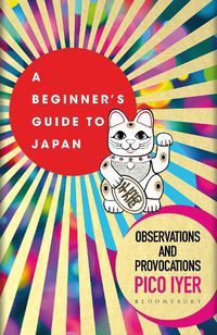Cover image for A Beginner's Guide to Japan: Observations and Provocations