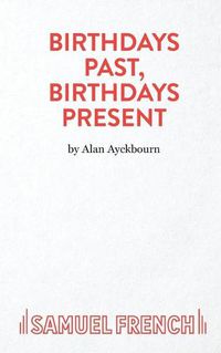 Cover image for Birthdays Past, Birthdays Present