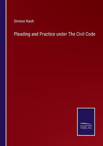 Cover image for Pleading and Practice under The Civil Code