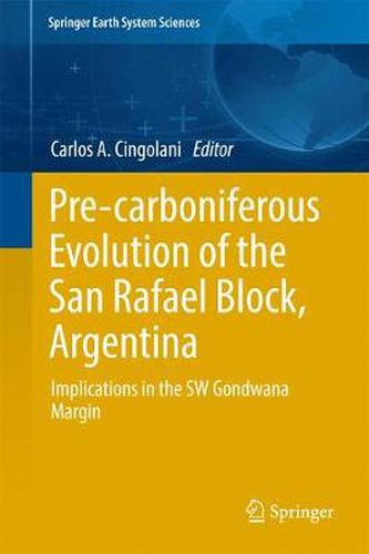 Cover image for Pre-carboniferous Evolution of the San Rafael Block, Argentina: Implications in the Gondwana Margin