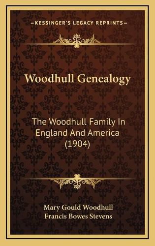 Woodhull Genealogy: The Woodhull Family in England and America (1904)