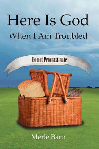 Cover image for Here Is God When I Am Troubled