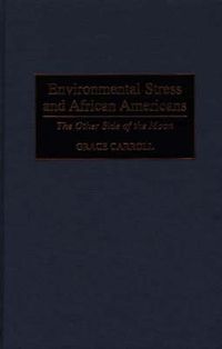 Cover image for Environmental Stress and African Americans: The Other Side of the Moon