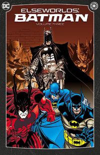 Cover image for Elseworlds: Batman Vol. 3: (2024 Edition)