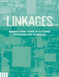 Cover image for Linkages: Manufacturing Trends in Electronic Interconnection Technology