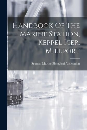 Cover image for Handbook Of The Marine Station, Keppel Pier, Millport