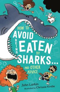 Cover image for How to Avoid Being Eaten by Sharks . . .