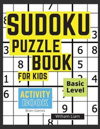 Cover image for Sudoku Puzzle Basic Level For Kids Brain Games For Kids Ages 8-12 Years