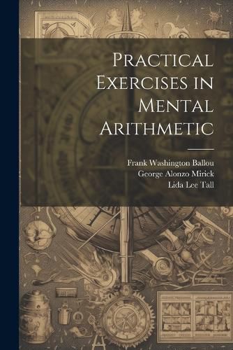 Cover image for Practical Exercises in Mental Arithmetic