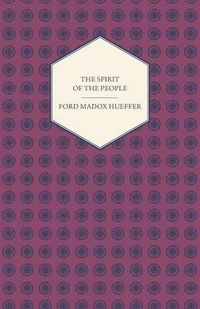 Cover image for The Spirit Of The People - An Analysis Of The English Mind