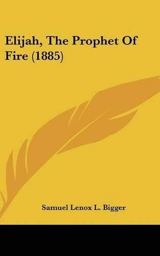 Cover image for Elijah, the Prophet of Fire (1885)