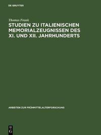 Cover image for Studien zu italienischen Memorialzeugnissen des XI. und XII. Jahrhunderts