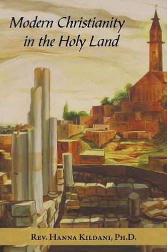 Cover image for Modern Christianity in the Holy Land