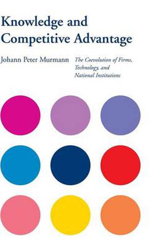 Cover image for Knowledge and Competitive Advantage: The Coevolution of Firms, Technology, and National Institutions