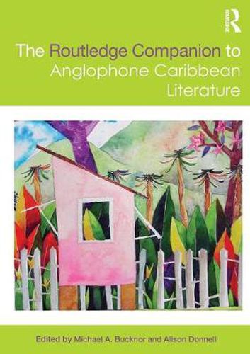 The Routledge Companion to Anglophone Caribbean Literature