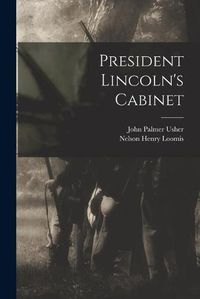 Cover image for President Lincoln's Cabinet