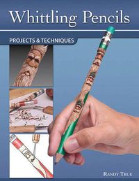Cover image for Whittling Pencils: Projects and Techniques