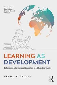 Cover image for Learning as Development: Rethinking International Education in a Changing World