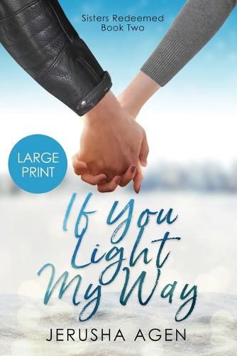 Cover image for If You Light My Way: A Clean Christian Romance (Large Print)