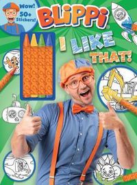 Cover image for Blippi: I Like That!: Blippi Coloring Book with Crayons