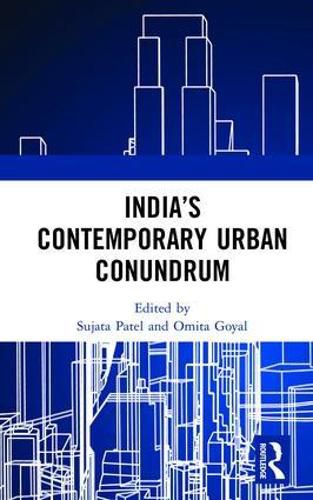 Cover image for India's Contemporary Urban Conundrum