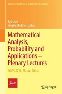 Cover image for Mathematical Analysis, Probability and Applications - Plenary Lectures: ISAAC 2015, Macau, China