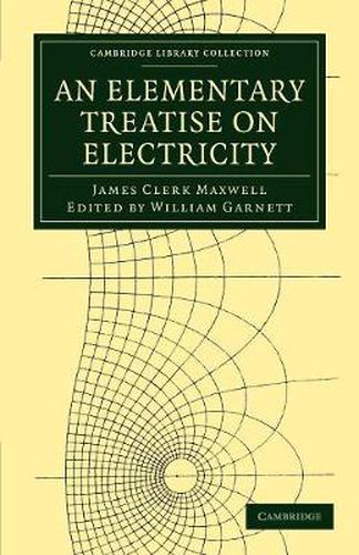 Cover image for An Elementary Treatise on Electricity