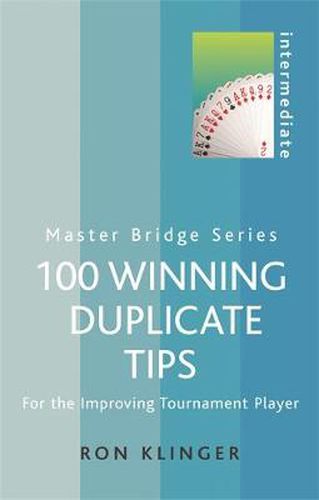 Cover image for 100 Winning Duplicate Tips: For the Improving Tournament Player