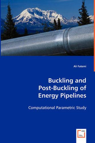 Cover image for Buckling and Post-Buckling of Energy Pipelines