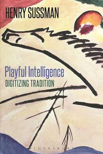 Cover image for Playful Intelligence: Digitizing Tradition