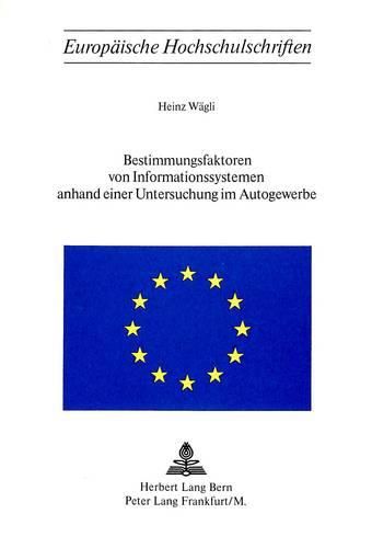Cover image for Bestimmungsfaktoren Von Informationssystemen Anhand Einer Untersuchung Im Autogewerbe
