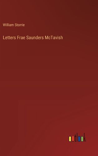 Letters Frae Saunders McTavish