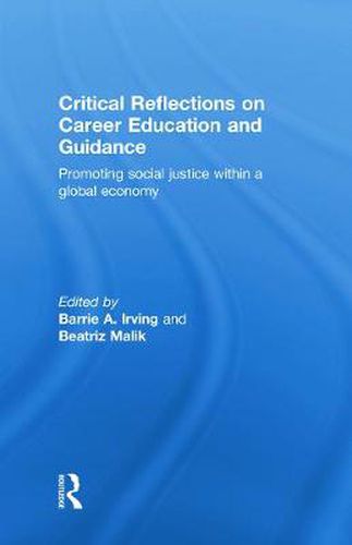 Critical Reflections on Career Education and Guidance: Promoting Social Justice within a Global Economy