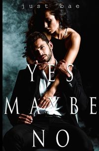 Cover image for Yes, Maybe, No