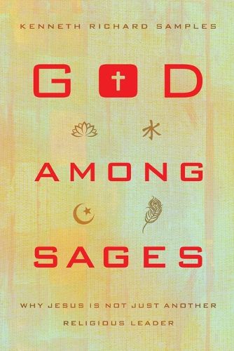 Cover image for God among Sages - Why Jesus Is Not Just Another Religious Leader