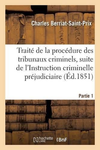 Traite de la Procedure Des Tribunaux Criminels Partie 1