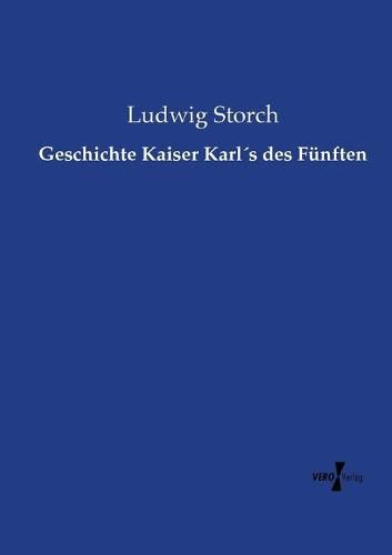 Cover image for Geschichte Kaiser Karls des Funften