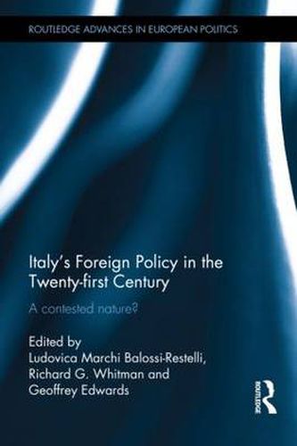 Cover image for Italy's Foreign Policy in the Twenty-first Century: A contested nature?