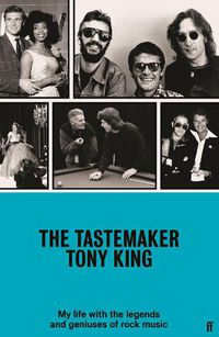 Cover image for The Tastemaker: My Life with the Legends and Geniuses of Rock Music
