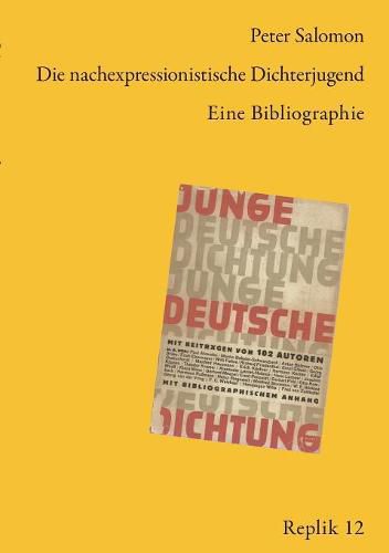 Cover image for Die nachexpressionistische Dichterjugend: Eine Bibliographie