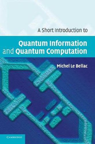 Cover image for A Short Introduction to Quantum Information and Quantum Computation