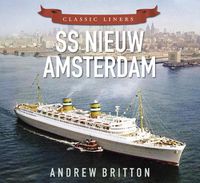 Cover image for SS Nieuw Amsterdam: Classic Liners