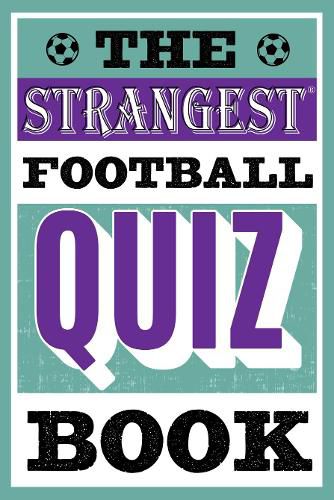 The Strangest Football Quiz Book